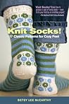 Knit Socks! by Betsy McCarthy