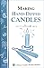 Making Hand-Dipped Candles: Storey's Country Wisdom Bulletin A-192