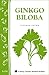 Ginkgo Biloba (Storey Country Wisdom Bulletin, A-231)