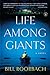 Life Among Giants