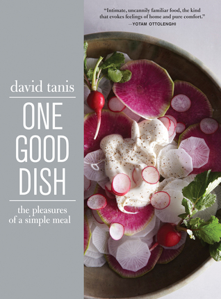 One Good Dish: The Pleasures of a Simple Meal (Hardcover)