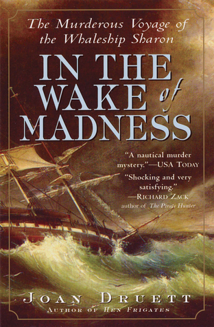 In the Wake of Madness: The Murderous Voyage of the Whaleship Sharon (Paperback)