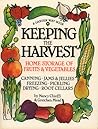 Keeping the Harvest: Preserving Your Fruits, Vegetables and Herbs (Down-to-Earth Book)