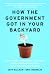How the Government Got in Y...