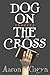 Dog on the Cross