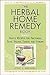 The Herbal Home Remedy Book...
