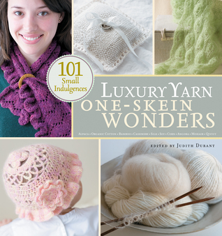 Luxury Yarn One-Skein Wonders: 101 Small Indulgences (Paperback)
