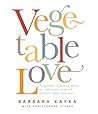 Vegetable Love by Barbara Kafka