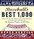 Baseball's Best 1000 -- Revised and Updated: Rankings of the Skills, the Achievements and the Performance of the Greatest Players of All Time