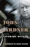 John Gardner: Literary Outlaw
