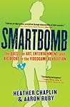 Smartbomb: The Quest for Art, Entertainment, and Big Bucks in the Videogame Revolution