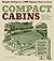 Compact Cabins: Simple Livi...