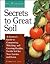Secrets to Great Soil by Elizabeth Stell