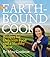 The Earthbound Cook by Myra Goodman
