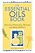 The Essential Oils Book: Cr...