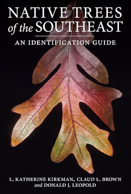 Native Trees of the Southeast: An Identification Guide