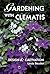 Gardening With Clematis: Design & Cultivation