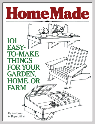 HomeMade: 101 Easy-to-Make Things for Your Garden, Home, or Farm (Paperback)