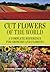 Cut Flowers of the World