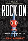 Rock On: An Office Power Ballad