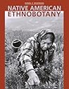 Native American Ethnobotany by Daniel E. Moerman
