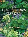 The Collector's Garden by Ken Druse The Collector's Garden by Ken Druse
