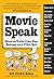 Movie Speak: How to Talk Li...