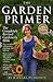 The Garden Primer by Barbara Damrosch