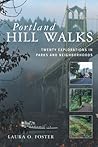 Portland Hill Walks: Twenty Explorations In Parks And Neighborhoods