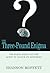 The Three-Pound Enigma: The...