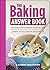 The Baking Answer Book by Lauren Chattman