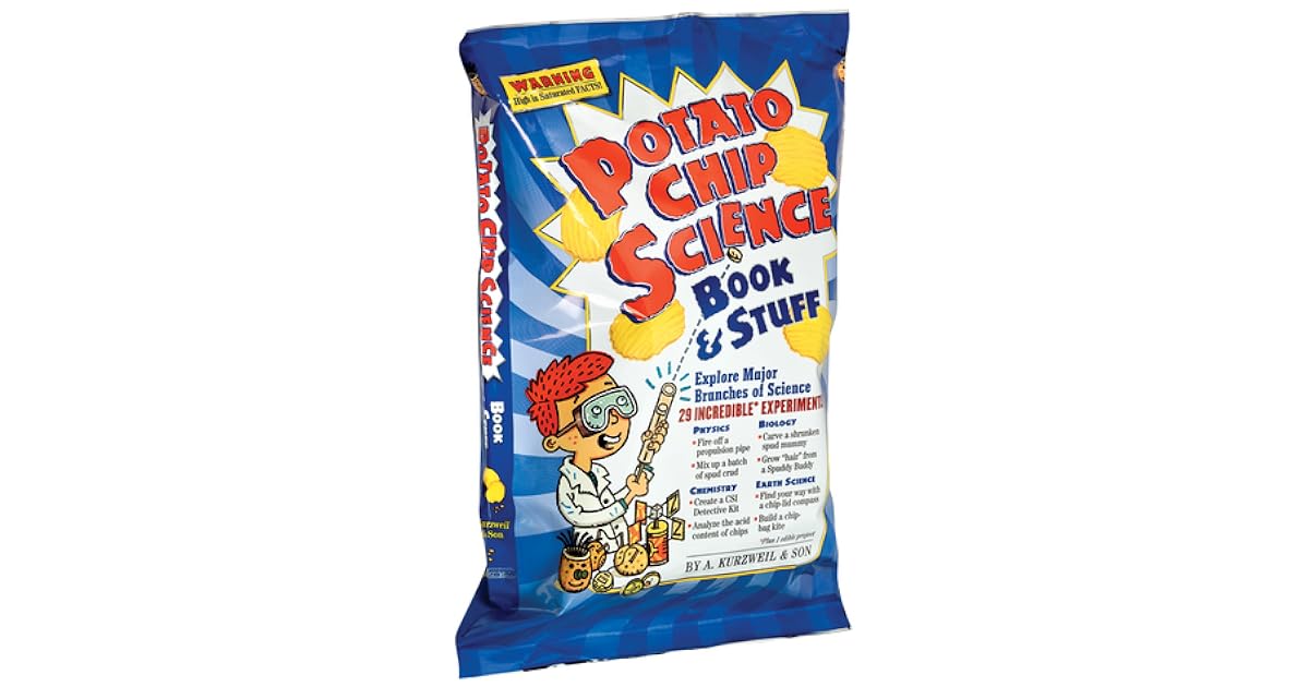 Potato Chip Science: 29 Incredible Experiments by Allen Kurzweil