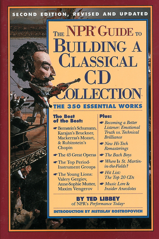 The NPR Guide to Building a Classical CD Collection: The 350 Essential Works (Paperback)