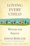 Loving Every Child: Wisdom for Parents