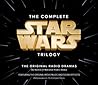 The Complete Star Wars Trilogy: The Original Radio Dramas The Complete Star Wars Trilogy: The Original Radio Dramas