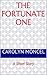 The Fortunate One: A Short ...