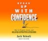 Speak Up With Confidence by Jack Valenti