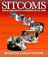 Sitcoms: The 101 Greatest TV Comedies of All Time Sitcoms: The 101 Greatest TV Comedies of All Time