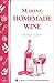 Making Homemade Wine: Store...
