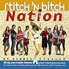Stitch 'n Bitch Nation by Debbie Stoller