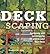 Deckscaping: Gardening and Landscaping On and Around Your Deck
