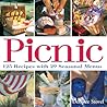 Picnic: 125 Recipes with 29 Seasonal Menus Picnic: 125 Recipes with 29 Seasonal Menus