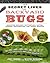 The Secret Lives of Backyard Bugs: Discover Amazing Butterflies, Moths, Spiders, Dragonflies, and Other Insects!