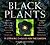 Black Plants: 75 Striking C...