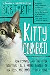 Kitty Cornered by Bob Tarte