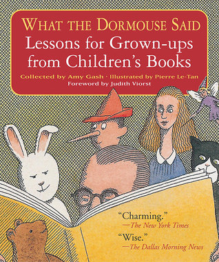What the Dormouse Said: Lessons for Grown-ups from Children's Books (Paperback)