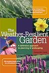 The Weather-Resilient Garden: A Defensive Approach to Planning & Landscaping The Weather-Resilient Garden: A Defensive Approach to Planning & Landscaping