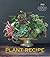 The Plant Recipe Book: 100 Living Arrangements for Any Home in Any Season