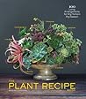 The Plant Recipe ...