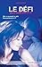Le défi (Jeux dangereux, #1)